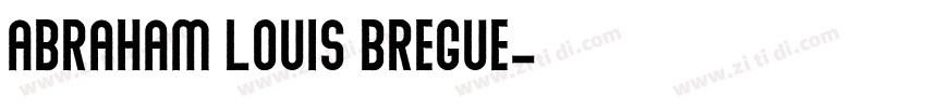 Abraham Louis Bregue字体转换